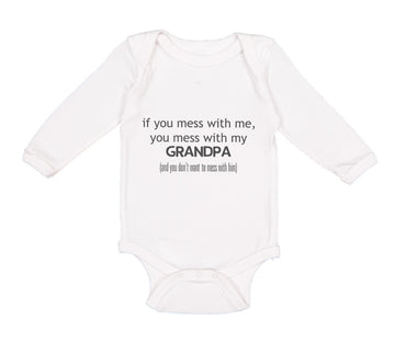 Long Sleeve Bodysuit Baby You Mess with Me You Mess with Grandpa Grandfather
