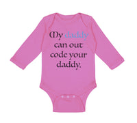 Long Sleeve Bodysuit Baby My Daddy Can out Code Your Daddy Programmer Cotton