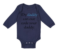 Long Sleeve Bodysuit Baby My Daddy Can out Code Your Daddy Programmer Cotton