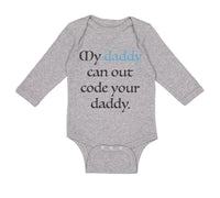 Long Sleeve Bodysuit Baby My Daddy Can out Code Your Daddy Programmer Cotton