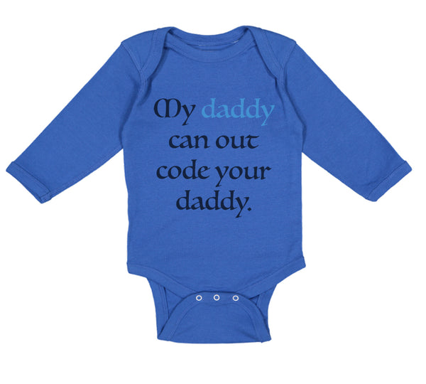 Long Sleeve Bodysuit Baby My Daddy Can out Code Your Daddy Programmer Cotton