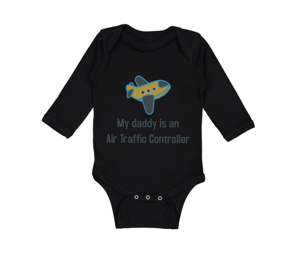 Long Sleeve Bodysuit Baby My Daddy Is An Air Traffic Controller Dad Father's Day