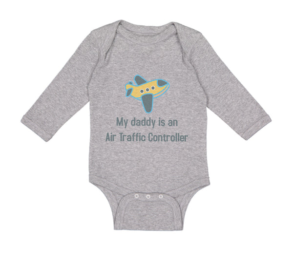 Long Sleeve Bodysuit Baby My Daddy Is An Air Traffic Controller Dad Father's Day