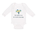 Long Sleeve Bodysuit Baby My Daddy Is An Air Traffic Controller Dad Father's Day