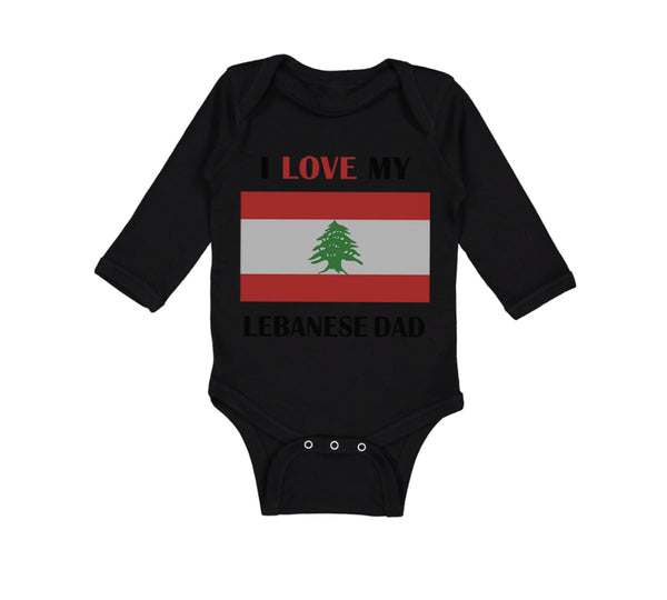 Long Sleeve Bodysuit Baby I Love My Lebanese Dad Father's Day Boy & Girl Clothes