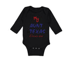 Long Sleeve Bodysuit Baby My Aunt in Texas Loves Me Boy & Girl Clothes Cotton