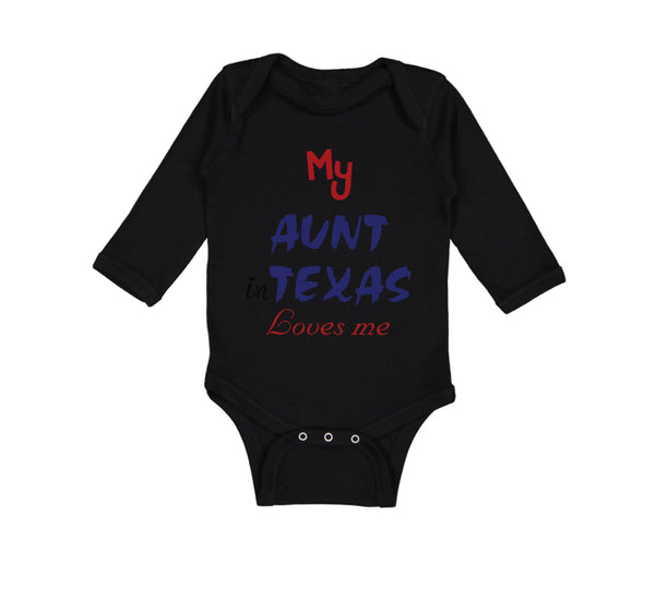 Long Sleeve Bodysuit Baby My Aunt in Texas Loves Me Boy & Girl Clothes Cotton