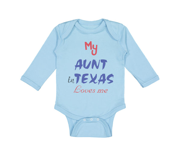 Long Sleeve Bodysuit Baby My Aunt in Texas Loves Me Boy & Girl Clothes Cotton