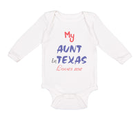 Long Sleeve Bodysuit Baby My Aunt in Texas Loves Me Boy & Girl Clothes Cotton