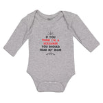 Long Sleeve Bodysuit Baby If You Think I'M A Screamer You Should Hear My Mom