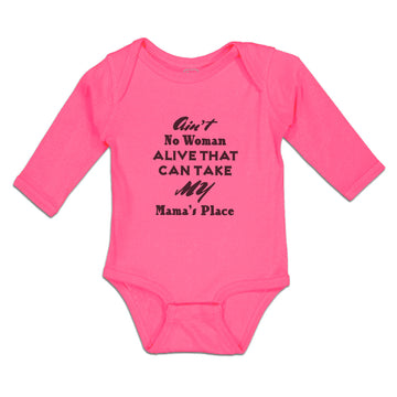 Long Sleeve Bodysuit Baby Ain'T No Woman Alive That Can Take My Mama's Place