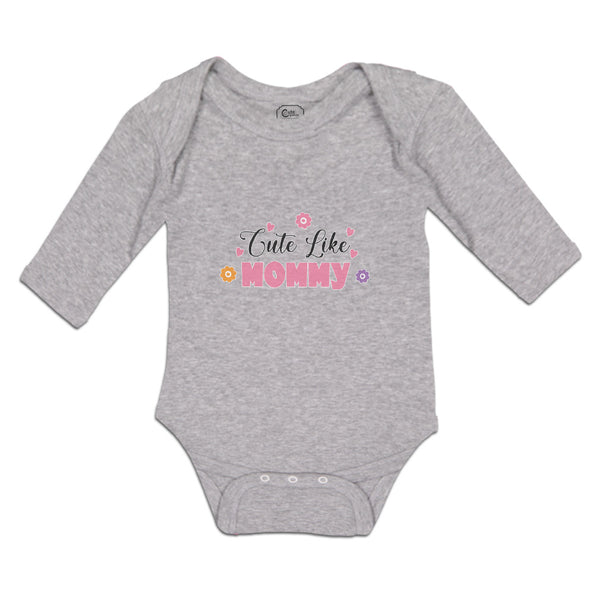 Long Sleeve Bodysuit Baby Cute like Mommy Boy & Girl Clothes Cotton - Cute Rascals