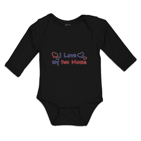 Long Sleeve Bodysuit Baby I Love My 2 Moms Boy & Girl Clothes Cotton