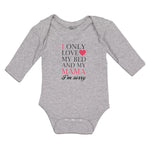 Long Sleeve Bodysuit Baby I Only Love My Bed and My Mama I'M Sorry Cotton