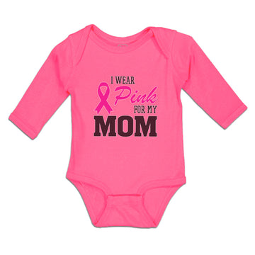 Long Sleeve Bodysuit Baby I Wear Pink for My Mom Boy & Girl Clothes Cotton
