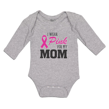 Long Sleeve Bodysuit Baby I Wear Pink for My Mom Boy & Girl Clothes Cotton