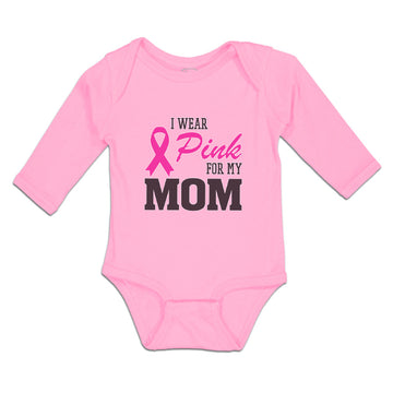 Long Sleeve Bodysuit Baby I Wear Pink for My Mom Boy & Girl Clothes Cotton