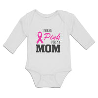 Long Sleeve Bodysuit Baby I Wear Pink for My Mom Boy & Girl Clothes Cotton