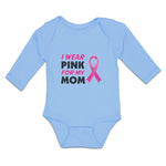 Long Sleeve Bodysuit Baby I Wear Pink for My Mom Boy & Girl Clothes Cotton