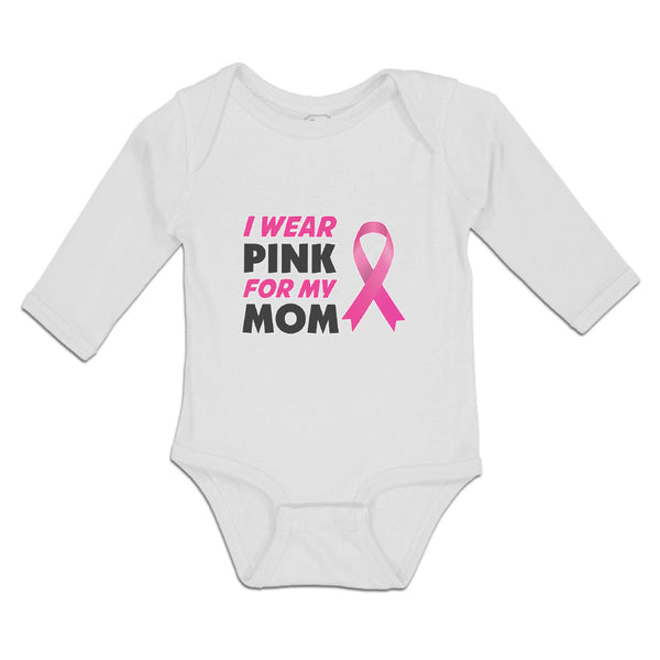 Long Sleeve Bodysuit Baby I Wear Pink for My Mom Boy & Girl Clothes Cotton