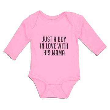 Long Sleeve Bodysuit Baby Just A Boy in Love with His Mama Boy & Girl Clothes