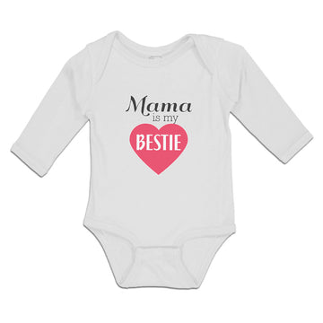 Long Sleeve Bodysuit Baby Mama Is My Bestie Boy & Girl Clothes Cotton
