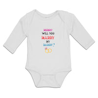 Long Sleeve Bodysuit Baby Mummy Will You Marry My Daddy Boy & Girl Clothes