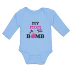 Long Sleeve Bodysuit Baby My Mom Is The Bomb Boy & Girl Clothes Cotton