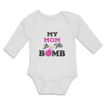 Long Sleeve Bodysuit Baby My Mom Is The Bomb Boy & Girl Clothes Cotton