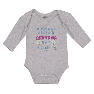 Long Sleeve Bodysuit Baby My Mom Knows A Lot but My Grandma Knows Everything