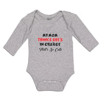 Long Sleeve Bodysuit Baby My Mom Thinks She's in Charge That's Cute Cotton