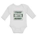 Long Sleeve Bodysuit Baby Straight Outta Mommy Boy & Girl Clothes Cotton
