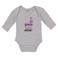 Long Sleeve Bodysuit Baby Who Needs Super Heroes When I Have Mom! Cotton