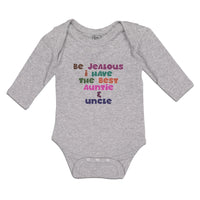 Long Sleeve Bodysuit Baby Be Jealous I Have The Best Auntie & Uncle Cotton - Cute Rascals