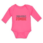 Long Sleeve Bodysuit Baby When I Grow up I Want to Be A Zombie Cotton