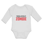 Long Sleeve Bodysuit Baby When I Grow up I Want to Be A Zombie Cotton