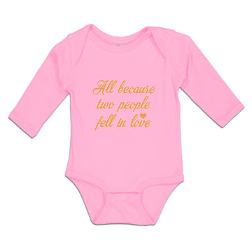 Long Sleeve Bodysuit Baby All Because 2 People Fell in Love Boy & Girl Clothes