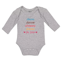 Long Sleeve Bodysuit Baby Amazing Awesome Wonderful Beautiful Big Sister Cotton - Cute Rascals