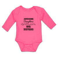 Long Sleeve Bodysuit Baby Awesome Daughters Get Promoted to Big Sisters Cotton - Cute Rascals
