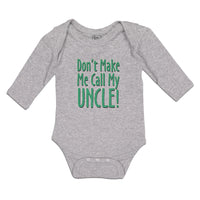 Long Sleeve Bodysuit Baby Don'T Make Me Call My Uncle! Boy & Girl Clothes Cotton - Cute Rascals