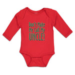 Long Sleeve Bodysuit Baby Don'T Make Me Call My Uncle! Boy & Girl Clothes Cotton - Cute Rascals