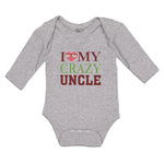 Long Sleeve Bodysuit Baby I Love My Crazy Uncle Boy & Girl Clothes Cotton