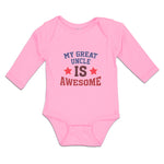 Long Sleeve Bodysuit Baby My Great Uncle Is Awesome Boy & Girl Clothes Cotton