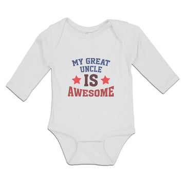 Long Sleeve Bodysuit Baby My Great Uncle Is Awesome Boy & Girl Clothes Cotton