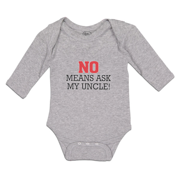 Long Sleeve Bodysuit Baby No Means Ask My Uncle! Boy & Girl Clothes Cotton