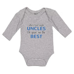 Long Sleeve Bodysuit Baby When God Made Uncles He Gave Me The Best Cotton