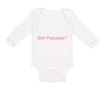 Long Sleeve Bodysuit Baby Got Pupusas El Salvador Funny Humor Boy & Girl Clothes - Cute Rascals