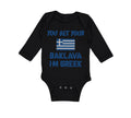 Long Sleeve Bodysuit Baby You Bet Your Baklava I'M Greek Funny Humor Cotton