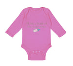 Long Sleeve Bodysuit Baby I'Ll Take A Bottle of The House White Funny Humor