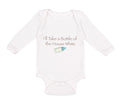 Long Sleeve Bodysuit Baby I'Ll Take A Bottle of The House White Funny Humor